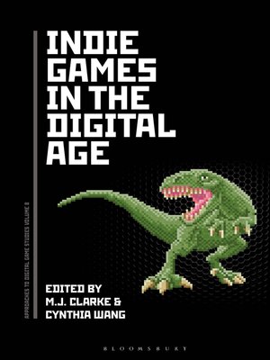 cover image of Indie Games in the Digital Age